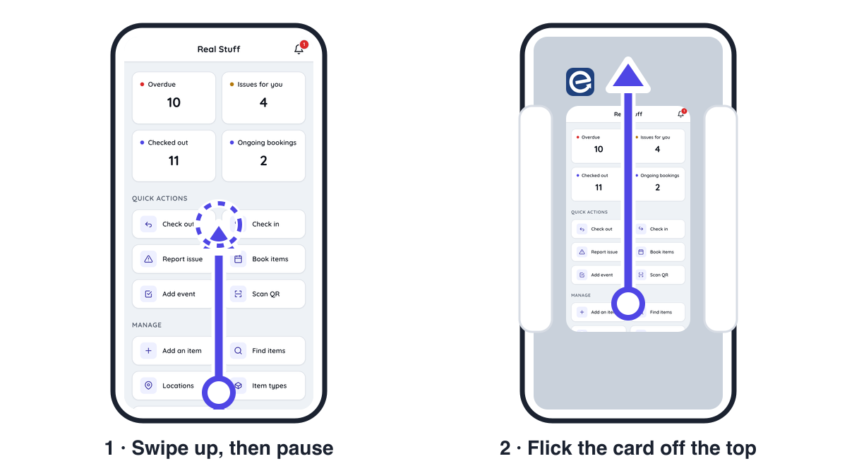 Swipe up from the bottom edge of the screen and pause, then flick the Itefy Go card up and off the top