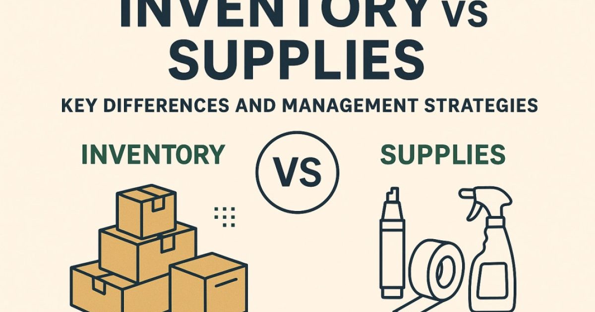 Inventory vs Supplies Key Differences and Management… Itefy