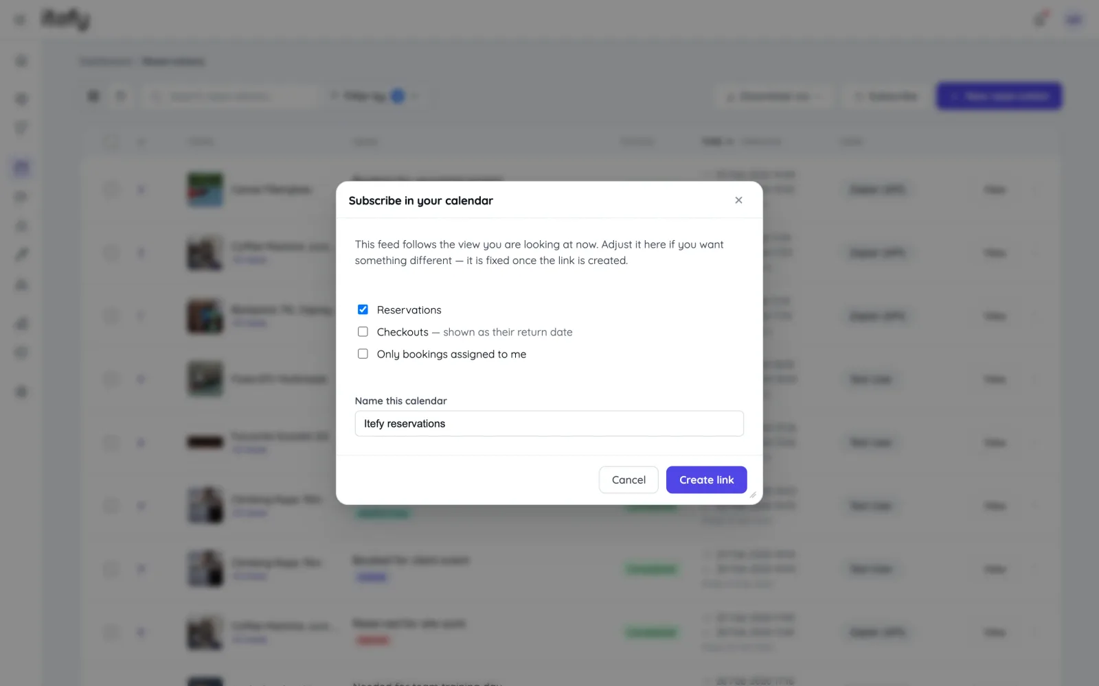 The feed starts from the view you are looking at, and you can adjust it before the link is created The Subscribe dialog with options for reservations, checkouts and only bookings assigned to me