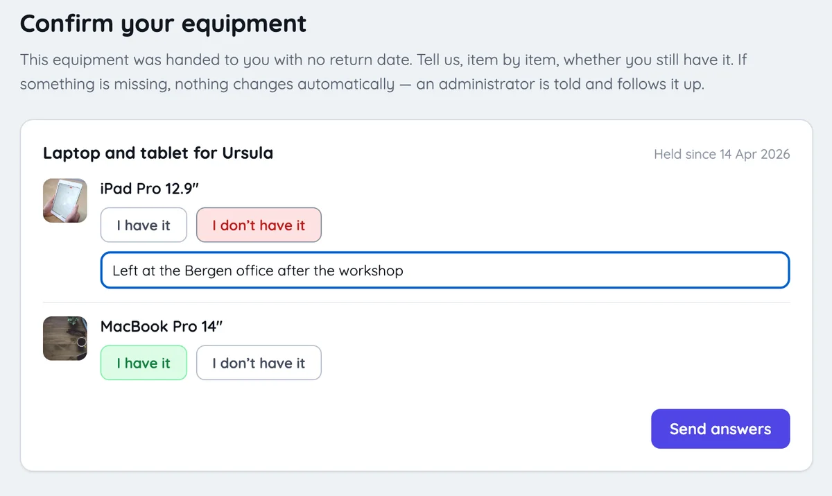 One answer per item. A note on anything missing is usually all the follow-up needs. The Confirm your equipment page, with I have it chosen for a MacBook and I don't have it chosen for an iPad, with a note saying it was left at the Bergen office