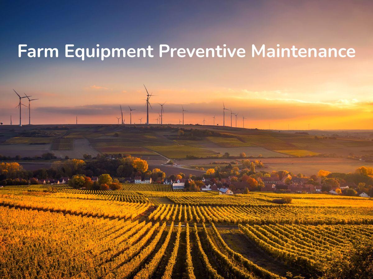 Farm Equipment Preventive Maintenance